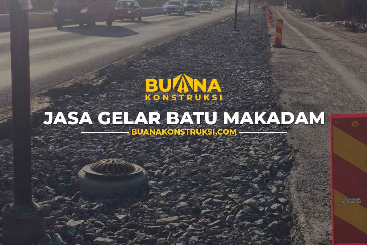 Harga Jasa Gelar Batu Makadam