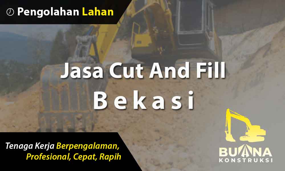 Jasa Cut And Fill Bekasi