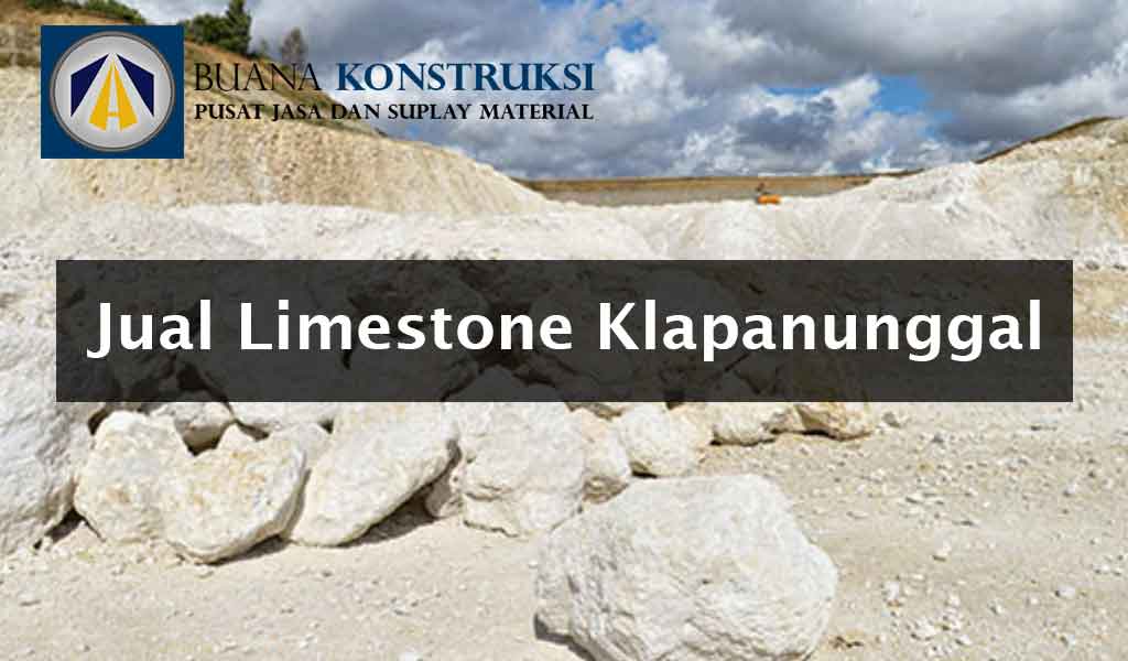 Jual limestone harga batu kapur klapanunggal per m3 kubik murah terbaru