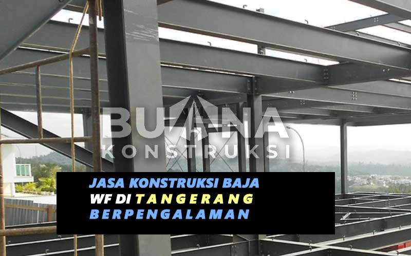 Jasa Konstruksi Baja WF Tangerang